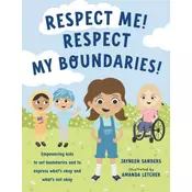 Respect Me! Respect My Boundaries!