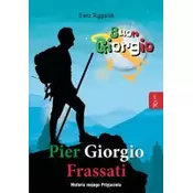 Pier Giorgio Frassati. Historia mojego przyjaciela
