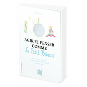 Agir et penser comme le Petit Prince - Edition Officielle des 75 ans