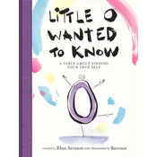 Little O Wanted to Know: A Fable about Belonging