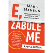 E zabole me - Radna sveska - Mark Manson ( 11833 )