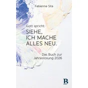 Gott spricht: Siehe, ich mache alles neu