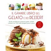 grande libro del gelato e dei dessert