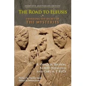 The Road to Eleusis: Unveiling the Secret of the Mysteries
