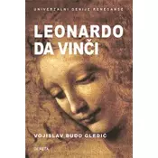 Leonardo da Vinci: univerzalni genije renesanse - Vojislav Gledic