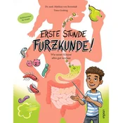 Erste Stunde Furzkunde! Wie unser Körper alles gut verdaut