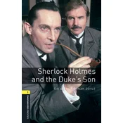 Oxford Bookworms Library: Level 1:: Sherlock Holmes and the Dukes Son audio pack