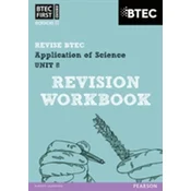 Pearson REVISE BTEC First in Applied Science: Application of Science - Unit 8 Revision Workbook
