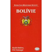 Bolivija - kratka zgodovina držav - Petr Somogyi