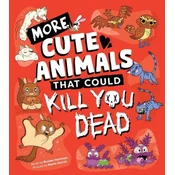 More Cute Animals That Could Kill You Dead
