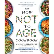How Not to Age Cookbook