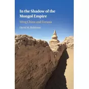 In the Shadow of the Mongol Empire