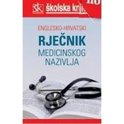 Englesko - hrvatski rjeenik medicinskog nazivlja