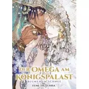 Der Omega am Königspalast: Blumen im Schnee (Der Omega am Königspalast 03)