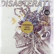Disasteratti - Cerebral Hack Artist (LP)