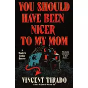 You Should Have Been Nicer to My Mom