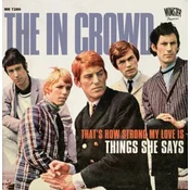 In Crowd - Thats How Strong My Love Is/Things She Says (7 Vinyl)