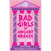 Bad Girls of Ancient Greece
