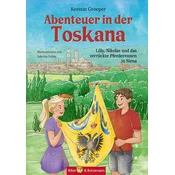 Abenteuer in der Toskana - Lilly, Nikolas und das verrückte Pferderennen in Siena