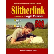 Slitherlink Logic Puzzles: 500 Easy to Hard: : Keep Your Brain Young