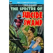 Spectre of Suicide Swamp, The, & Its Magic, You Dope!