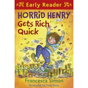 Horrid Henry Early Reader: Horrid Henry Gets Rich Quick