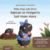 Velika briga male krtice: Osjecam se nesigurno kad nisam doma