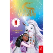 Unicorn Academy. Legendarne lato