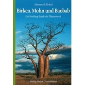 Birken, Mohn und Baobab
