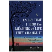 Every Time I Find the Meaning of Life, They Change It