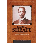 Lewis C. Sheafe: Apostle to Black America