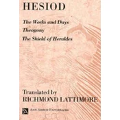 Works and Days; Theogony; The Shield of Herakles