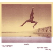 Wayne Phoenix - Soaring Wayne Phoenix Story The Earth And Sky (LP)