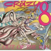Crazy 8s - Out Of The Way (Reissue) (LP)