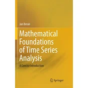 Mathematical Foundations of Time Series Analysis