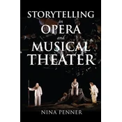 Storytelling in Opera and Musical Theater