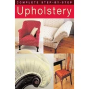 Complete Step-by-Step Upholstery