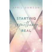 Starting Something Real