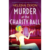 Murder at the Charity Ball: An addictive and completely unputdownable historical cozy mystery