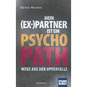 Mein (Ex-)Partner ist ein Psychopath