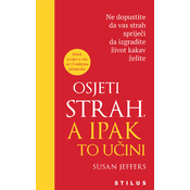 Osjeti strah, a ipak to učini
