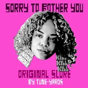 Tune-Yards - Sorry To Bother You (Limited Edition) (LP)