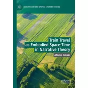 Train Travel as Embodied Space-Time in Narrative Theory