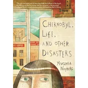 Chernobyl, Life, and Other Disasters