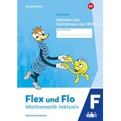 Flex und Flo - Mathematik inklusiv. Themenheft Addieren und Subtrahieren bis 1000000 F