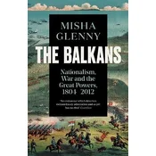 The Balkans, 1804-2012
