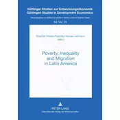 Poverty, Inequality and Migration in Latin Amerika