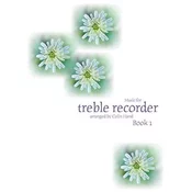 MUSIC FOR TREBLE RECORDER BOOK 1