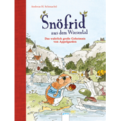 Snöfrid aus dem Wiesental - Das wahrlich große Geheimnis von Appelgarden