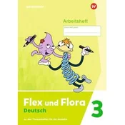 Flex und Flora 3. Arbeitsheft: Für die Ausleihe
